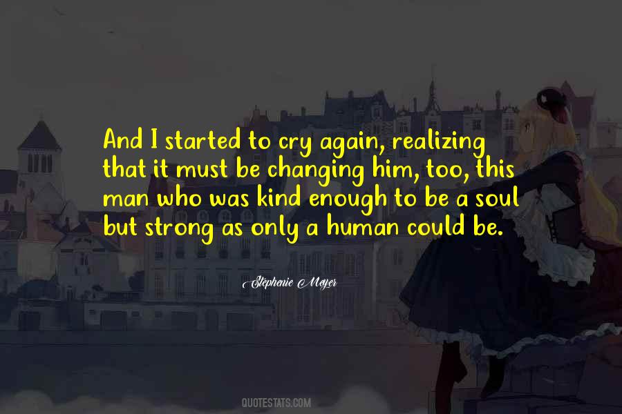 Even The Strong Cry Quotes #1785673