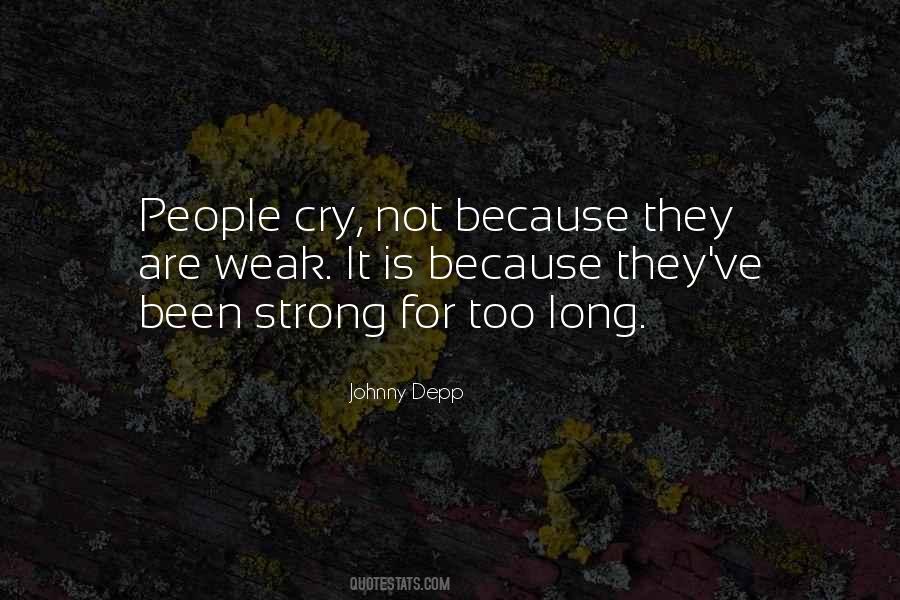 Even The Strong Cry Quotes #26118