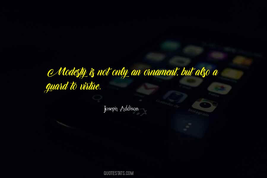 Modesty Is A Virtue Quotes #221542