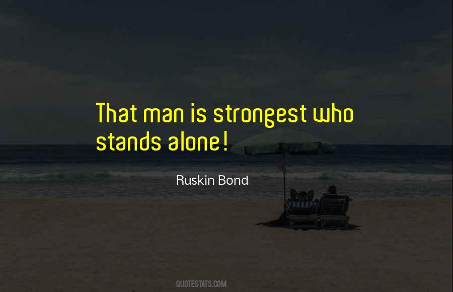 Even The Strongest Man Quotes #10037