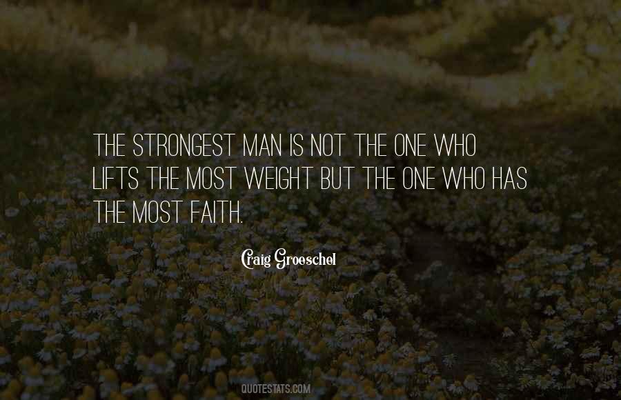 Even The Strongest Man Quotes #349156