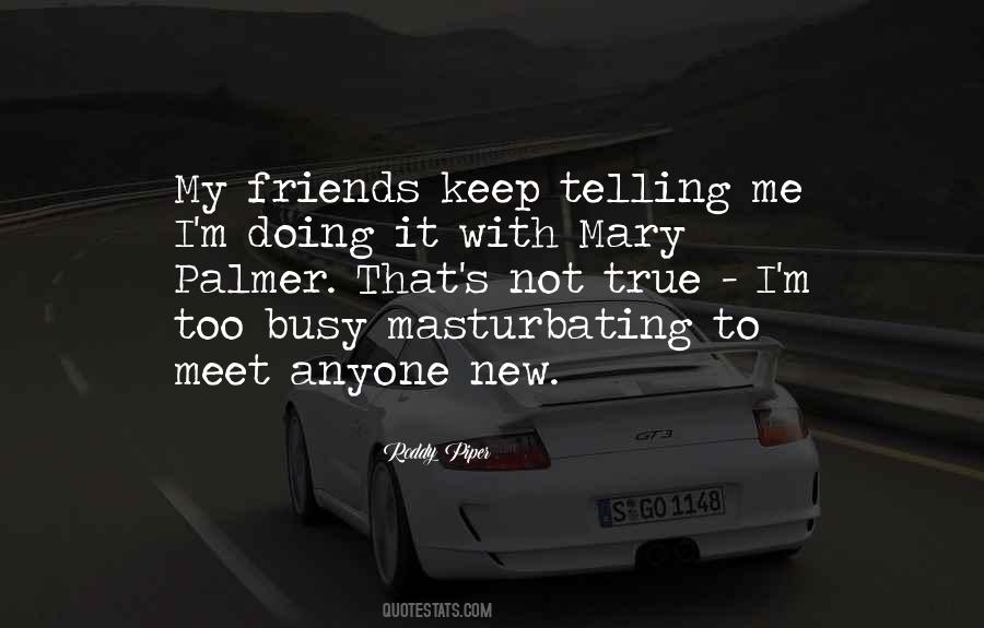 Meet New Friends Quotes #1496017
