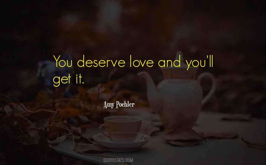 You Deserve Love Quotes #1483825