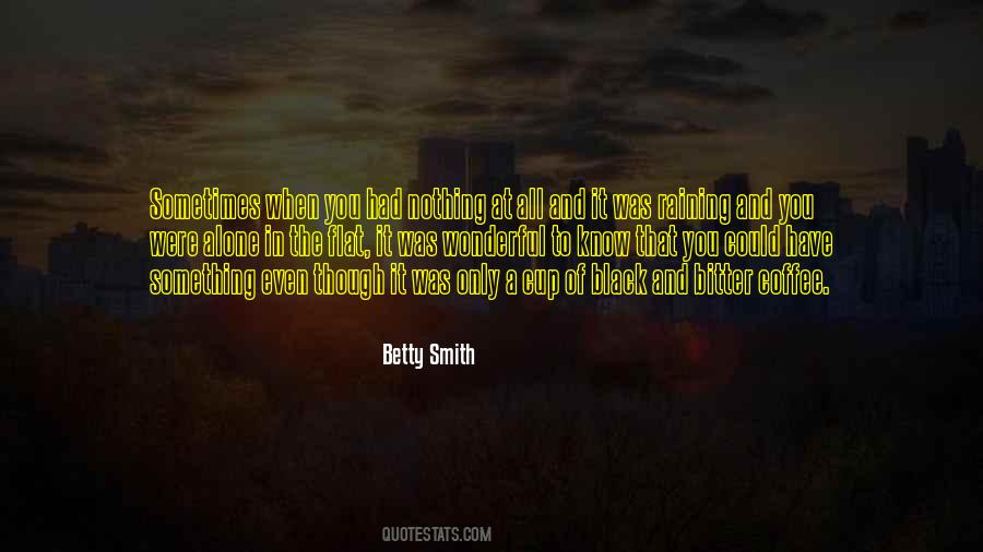 Even Though It's Raining Quotes #1144525