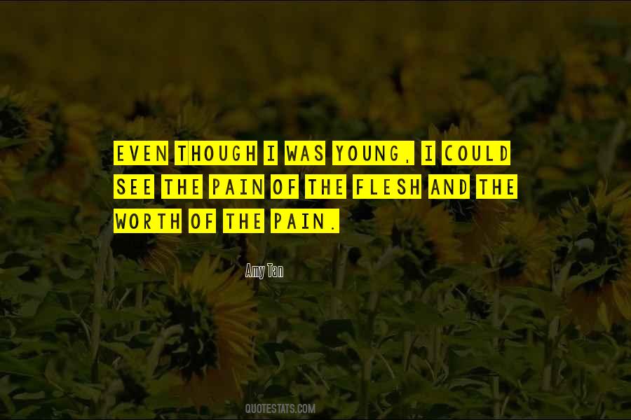 Even Though The Pain Quotes #137208