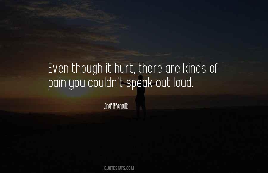 Even Though The Pain Quotes #710739