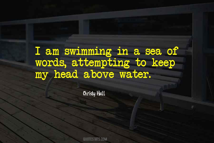 Keep Your Head Above Water Quotes #1705957