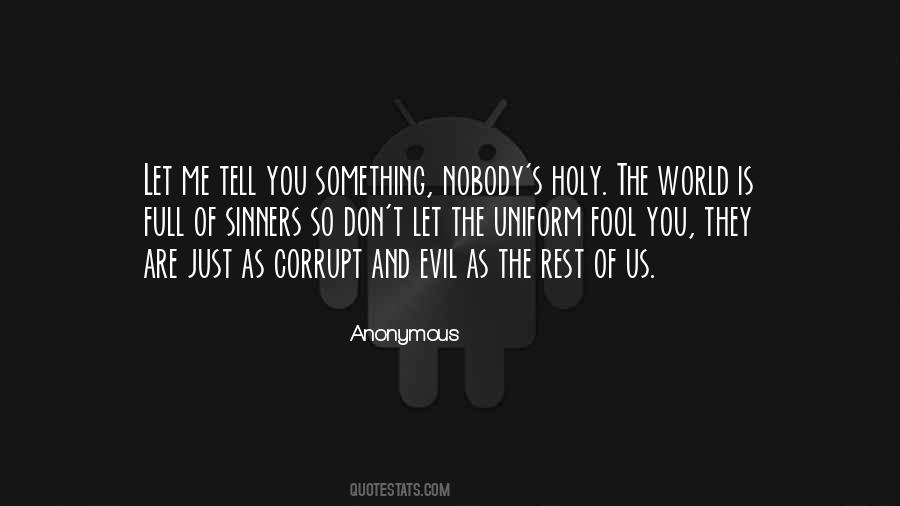 The World Is Full Of Evil Quotes #1022399