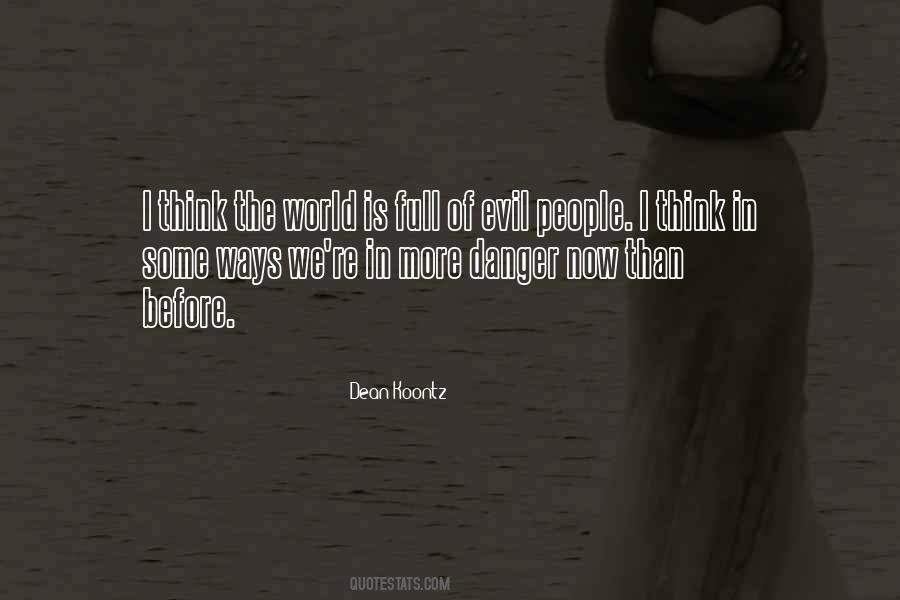 The World Is Full Of Evil Quotes #1258185