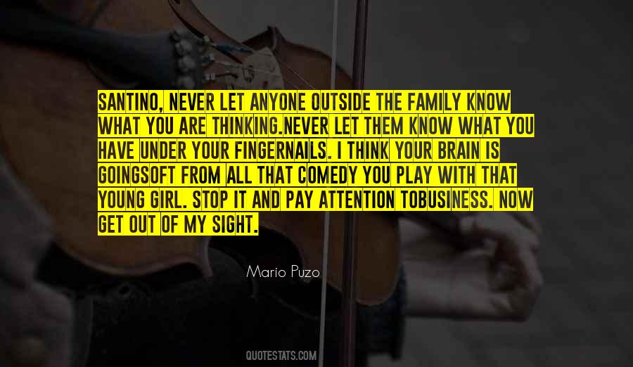 Now You Have My Attention Quotes #1662475