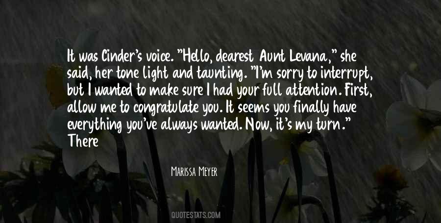 Now You Have My Attention Quotes #1809076
