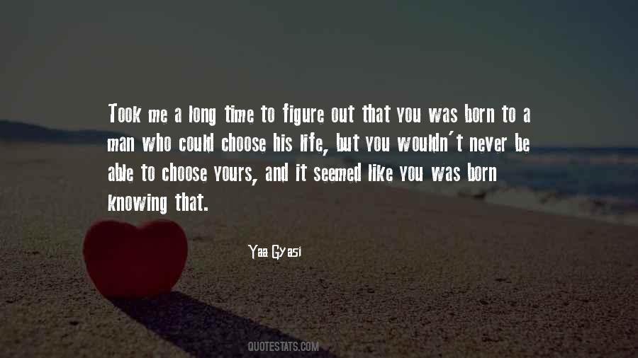 To Choose Quotes #1577192