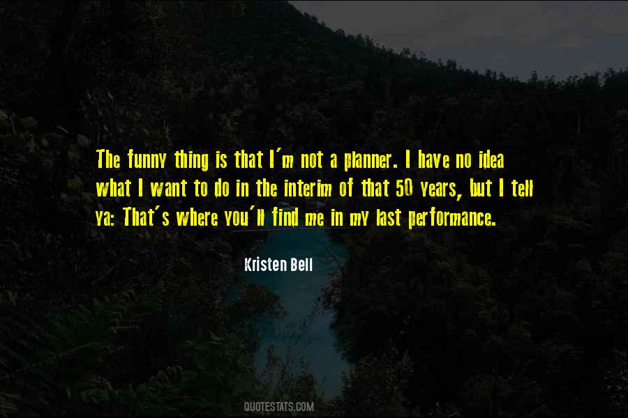 What You Want Me To Do Quotes #187509