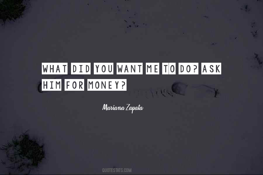 What You Want Me To Do Quotes #290998