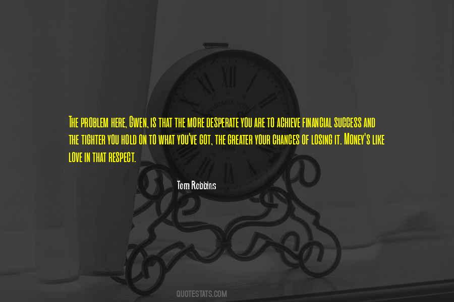 Hold On To Love Quotes #470078
