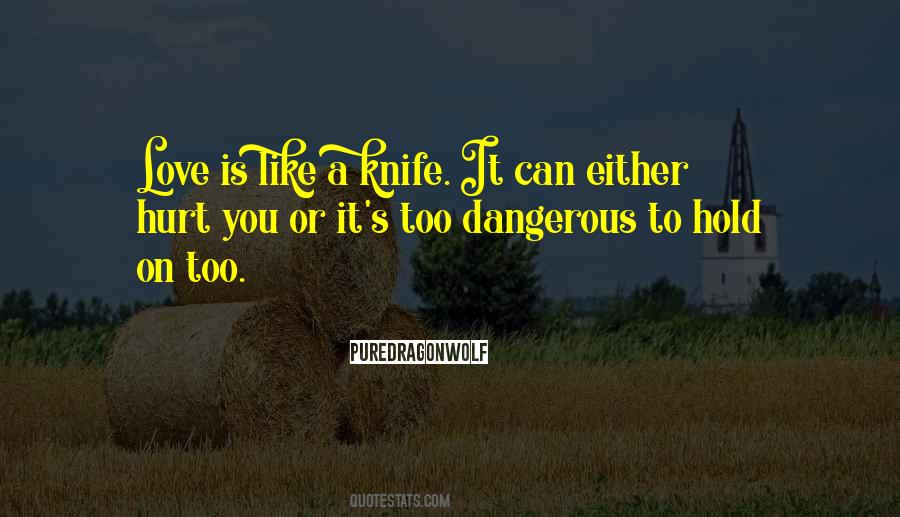Hold On To Love Quotes #862924