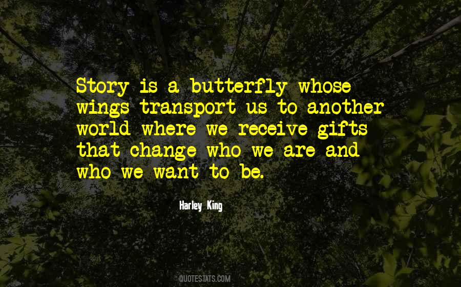 Be A Butterfly Quotes #1103320