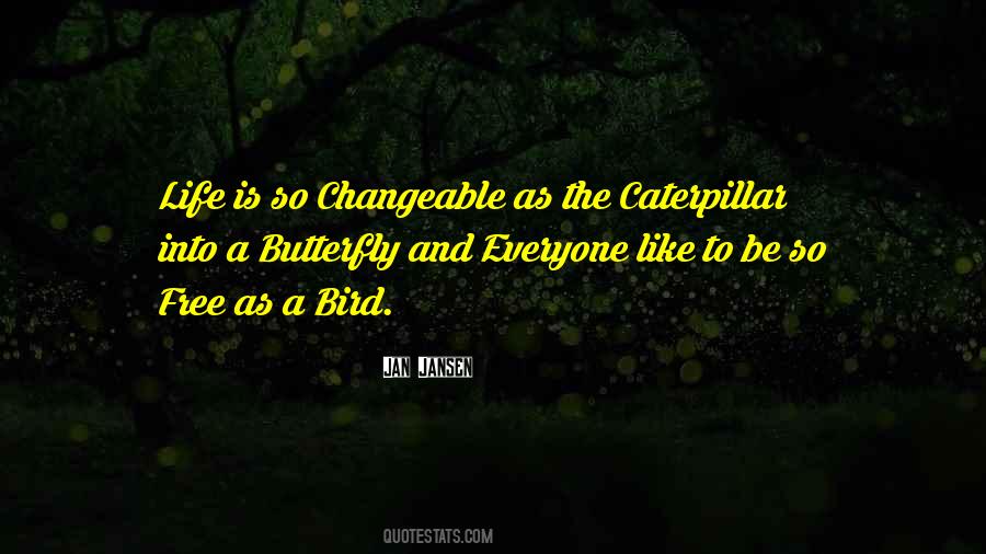 Be A Butterfly Quotes #1528868