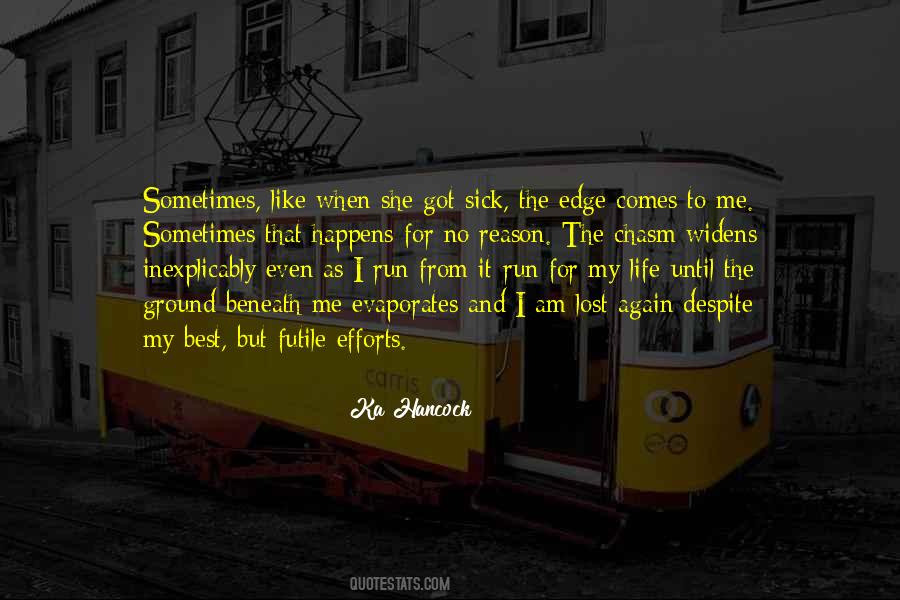 Even When I'm Sick Quotes #1453193