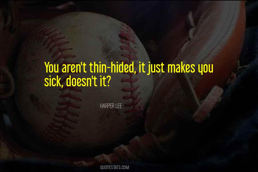 Even When I'm Sick Quotes #25789