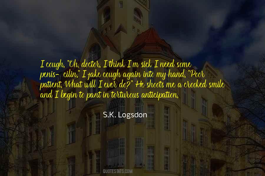 Even When I'm Sick Quotes #6797
