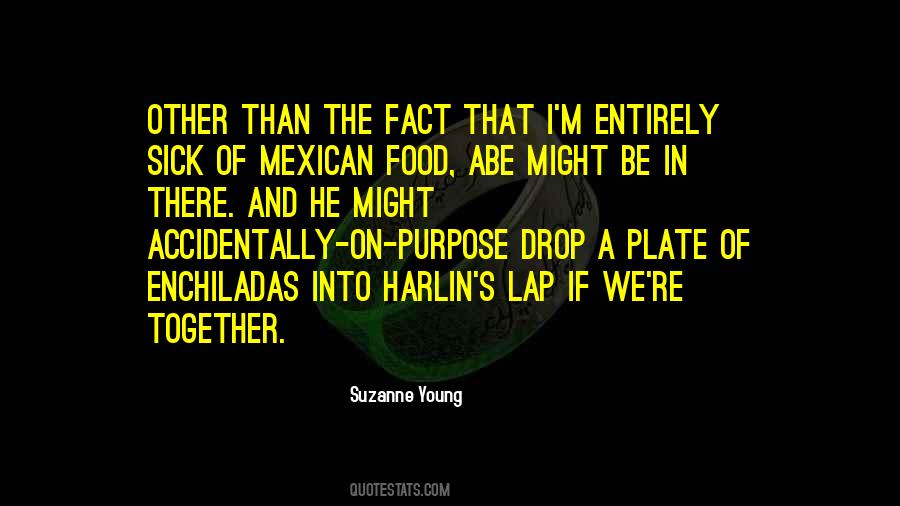 Even When I'm Sick Quotes #735