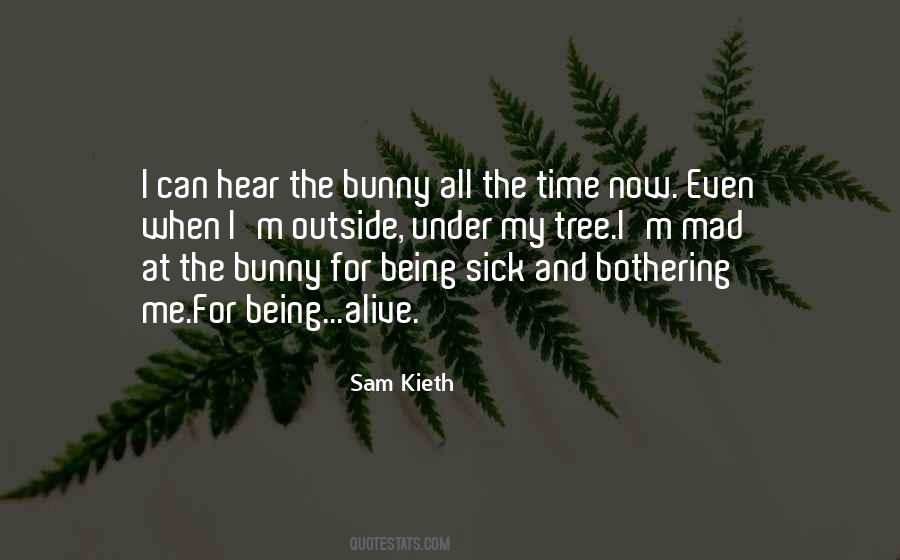 Even When I'm Sick Quotes #79072