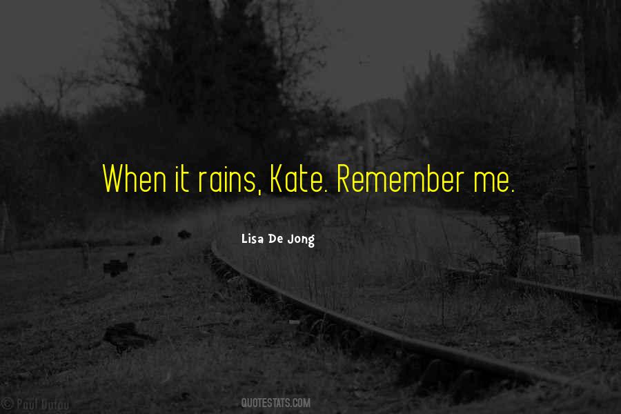 Even When It Rains Quotes #248402