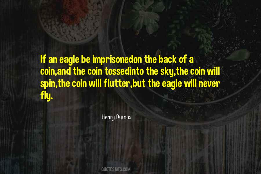 Eagle Fly Quotes #1488194