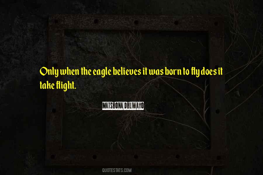 Eagle Fly Quotes #4342