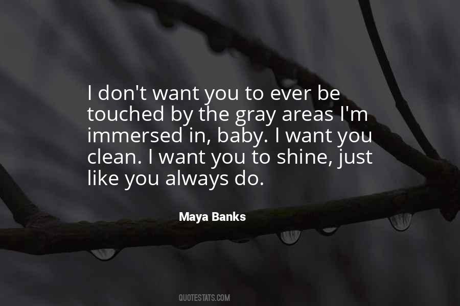 Baby I Want You Quotes #849985