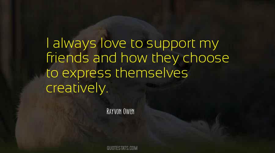 Friends Who Support Quotes #206941