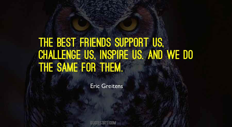 Friends Who Support Quotes #327049