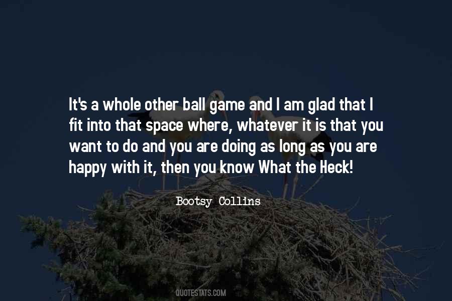 Ball Game With Quotes #1190438