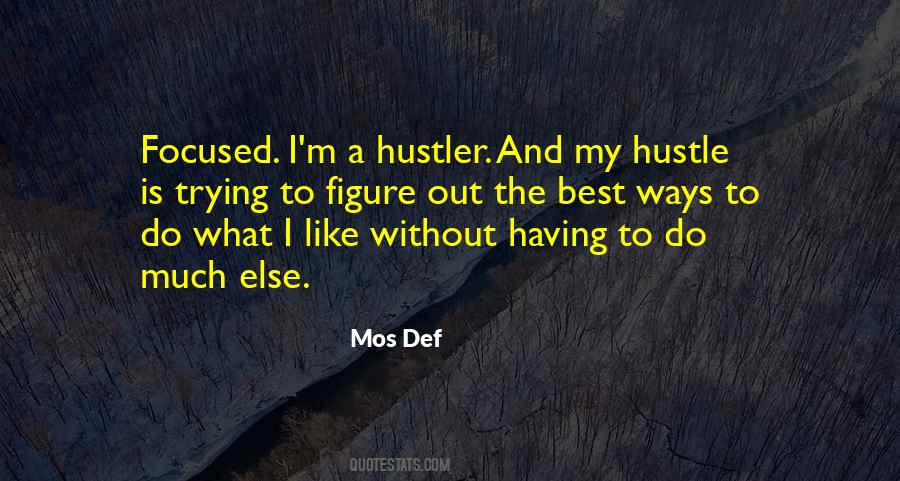 Quotes About Hustler #467355