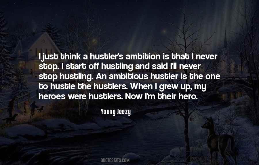 Quotes About Hustler #900194