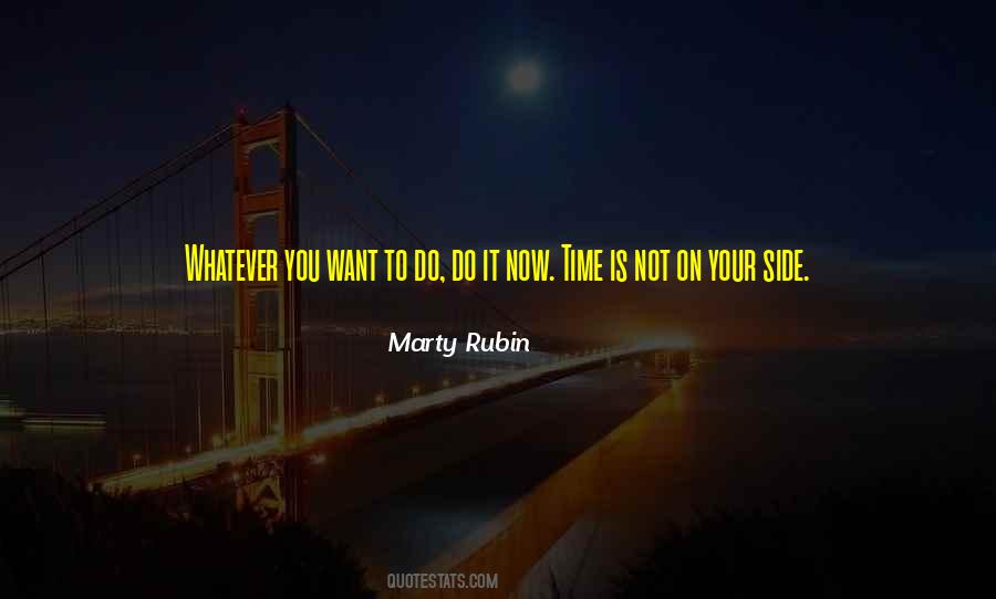 Time Is On Your Side Quotes #440147