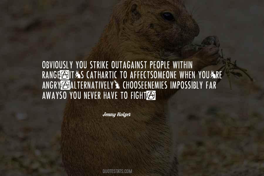 Never Anger Quotes #291388