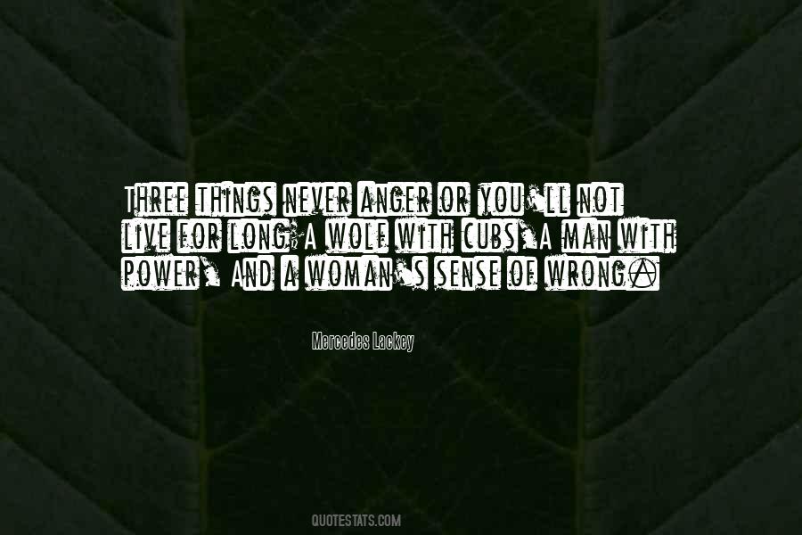 Never Anger Quotes #342464