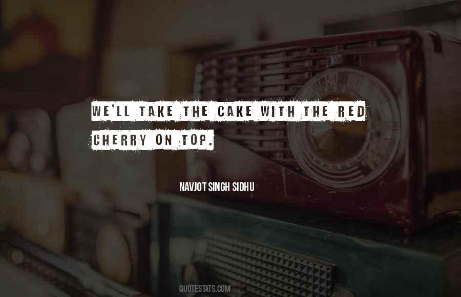 Cherry On Cake Quotes #1296052