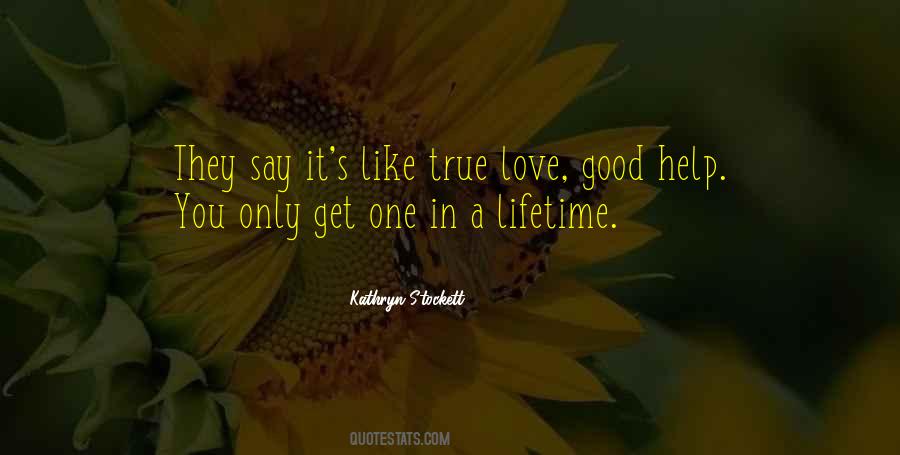 Only One True Love Quotes #732414