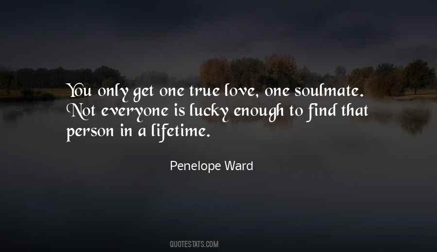 Only One True Love Quotes #795005