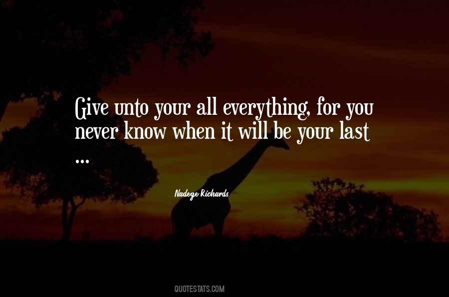 Give It Everything Quotes #366393