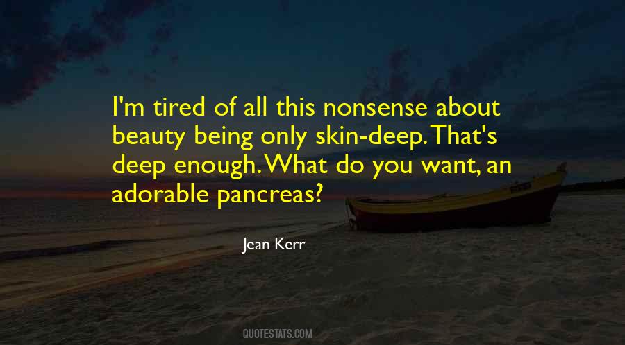 M Tired Of You Quotes #1499477