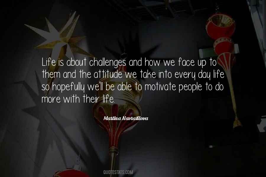 Challenges We Face In Life Quotes #1346789