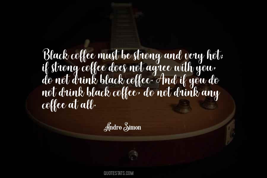 Hot Coffee Quotes #1364966