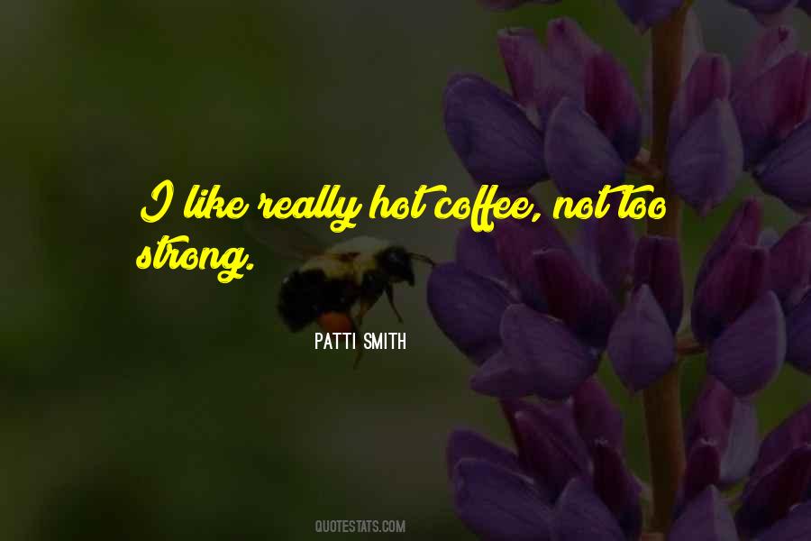 Hot Coffee Quotes #1561913