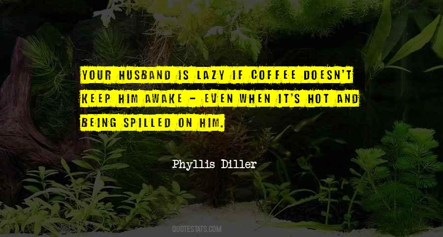 Hot Coffee Quotes #401227