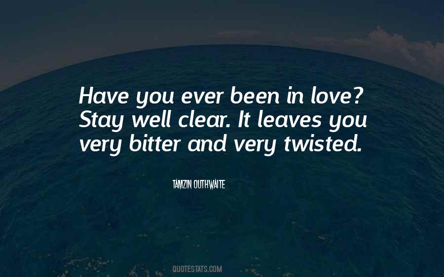 Ever Been In Love Quotes #1766543