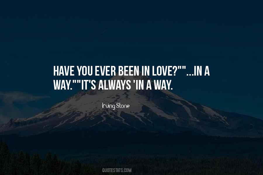 Ever Been In Love Quotes #733221